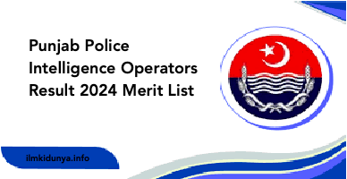 Punjab Police Intelligence Operators Result 2024 Merit List