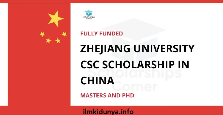 Zhejiang University CSC Scholarship 2024 in China For Pakistani Students